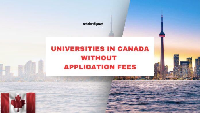 Universities In Canada Without Application Fees