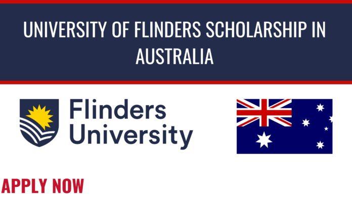 University Of Flinders Scholarship In Australia