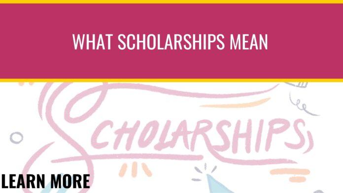 What Scholarships Mean