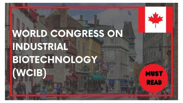 World Congress on Industrial Biotechnology (WCIB)