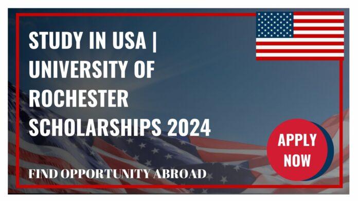 Study in USA | University of Rochester Scholarships 2024